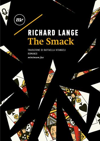 The smack. Ediz. italiana - Richard Lange - Libro Minimum Fax 2026, Sotterranei | Libraccio.it