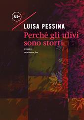 Perché gli ulivi sono storti