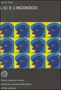 L'io e l'inconscio - Carl Gustav Jung - Libro Bollati Boringhieri 1977, Universale Bollati Boringhieri-S. scient. | Libraccio.it