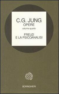 Opere. Vol. 4: Freud e la psicoanalisi - Carl Gustav Jung - Libro Bollati Boringhieri 1976, Opere di C. G. Jung | Libraccio.it