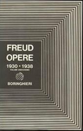 Opere. Vol. 11: L'Uomo Mosè e la religione monoteistica e altri scritti (1930-1938).