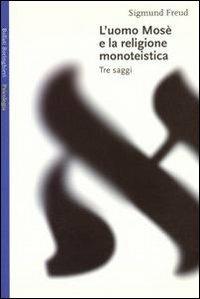 L' uomo Mosè e la religione monoteistica - Sigmund Freud - Libro Bollati Boringhieri 1977, Saggi. Psicologia | Libraccio.it