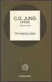 Opere. Vol. 6: Tipi psicologici - Carl Gustav Jung - Libro Bollati Boringhieri 1977, Opere di C. G. Jung | Libraccio.it