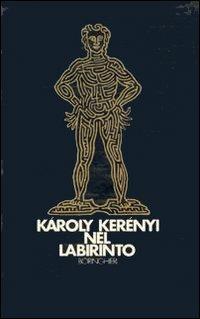 Nel labirinto - Károly Kerényi - Libro Bollati Boringhieri 1983, Saggi. Psicologia | Libraccio.it