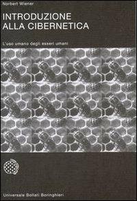 Introduzione alla cibernetica - Norbert Wiener - Libro Bollati Boringhieri 1997, Universale Bollati Boringhieri-S. scient. | Libraccio.it