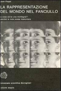 La rappresentazione del mondo nel fanciullo - Jean Piaget - Libro Bollati Boringhieri 1977, Universale Bollati Boringhieri-S. scient. | Libraccio.it