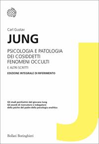 Psicologia e patologia dei cosiddetti fenomeni occulti e altri scritti - Carl Gustav Jung - Libro Bollati Boringhieri 1977, Universale Bollati Boringhieri-S. scient. | Libraccio.it