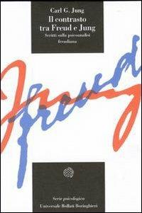 Il contrasto tra Freud e Jung - Carl Gustav Jung - Libro Bollati Boringhieri 2000, Universale Bollati Boringhieri-S. scient. | Libraccio.it