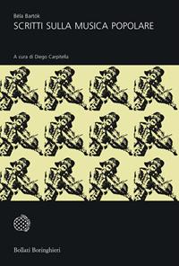 Scritti sulla musica popolare - Béla Bartók - Libro Bollati Boringhieri 1997, Universale Bollati Boringhieri-S. scient. | Libraccio.it
