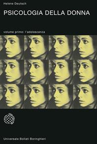 Psicologia della donna. Studio psicoanalitico. Vol. 1: L'adolescenza. - Helene Deutsch - Libro Bollati Boringhieri 1977, Universale Bollati Boringhieri-S. scient. | Libraccio.it