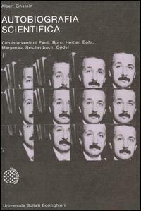 Autobiografia scientifica - Albert Einstein - Libro Bollati Boringhieri 1997, Universale Bollati Boringhieri-S. scient. | Libraccio.it