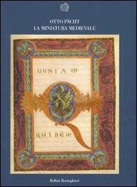 La miniatura medievale - Otto Pächt - Libro Bollati Boringhieri 1987, Nuova cultura | Libraccio.it