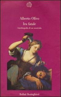 Ira fatale - Alberto Olivo - Libro Bollati Boringhieri 1988, Varianti | Libraccio.it
