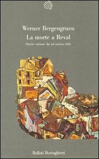La morte a Reval - Werner Bergengruen - Libro Bollati Boringhieri 1989, Varianti | Libraccio.it