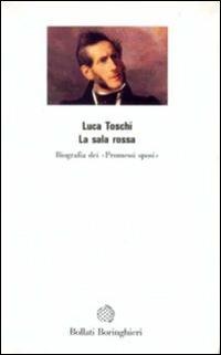 La sala rossa - Luca Toschi - Libro Bollati Boringhieri 1989, Saggi. Arte e letteratura | Libraccio.it