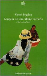 Gauguin nel suo ultimo scenario - Victor Segalen - Libro Bollati Boringhieri 1990, Varianti | Libraccio.it