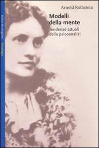 Modelli della mente  - Libro Bollati Boringhieri 1990, Saggi. Psicologia | Libraccio.it