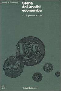 Storia dell'analisi economica. Vol. 1: Dai primordi al 1790. - Joseph A. Schumpeter - Libro Bollati Boringhieri 1990, Gli archi | Libraccio.it