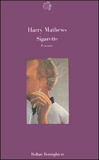 Sigarette - Harry Mathews - Libro Bollati Boringhieri 1990, Varianti | Libraccio.it