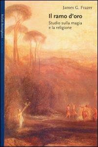 Il ramo d'oro. Studio sulla magia e la religione - James George Frazer - Libro Bollati Boringhieri 1990, Gli archi | Libraccio.it