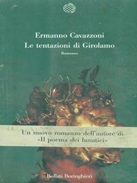 Le tentazioni di Girolamo - Ermanno Cavazzoni - Libro Bollati Boringhieri 1991, Varianti | Libraccio.it