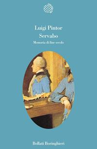 Servabo: memoria di fine secolo - Luigi Pintor - Libro Bollati Boringhieri 1991, Variantine | Libraccio.it