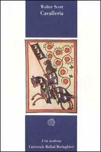 Cavalleria - Walter Scott - Libro Bollati Boringhieri 1991, Universale Bollati Boringhieri. Età mod. | Libraccio.it