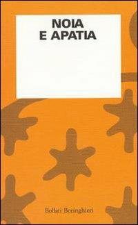 Noia e apatia  - Libro Bollati Boringhieri 1992, L'osservazione psicoanalitica | Libraccio.it