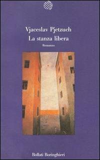 La stanza libera - Vjaceslav Pjetzuch - Libro Bollati Boringhieri 1992, Varianti | Libraccio.it