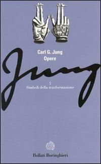 Opere. Vol. 5: Simboli della trasformazione. - Carl Gustav Jung - Libro Bollati Boringhieri 1992, Gli archi | Libraccio.it