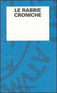 Le rabbie croniche  - Libro Bollati Boringhieri 1992, L'osservazione psicoanalitica | Libraccio.it
