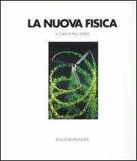 La nuova fisica - Paul Davies - Libro Bollati Boringhieri 1992, Saggi. Scienze | Libraccio.it