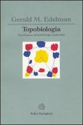 Topobiologia. Introduzione all'embriologia molecolare