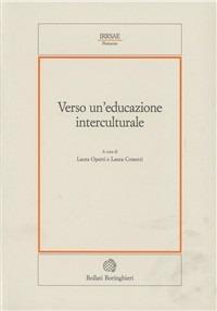 Verso un'educazione interculturale - Laura Operti, Laura Cometti - Libro Bollati Boringhieri 1993, Irrsae Piemonte | Libraccio.it