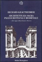 Architettura sacra paleocristiana e medievale e altri saggi su Rinascimento e barocco