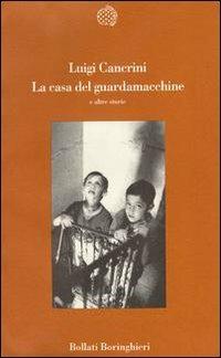 La casa del guardamacchine - Luigi Cancrini - Libro Bollati Boringhieri 1993, Varianti | Libraccio.it