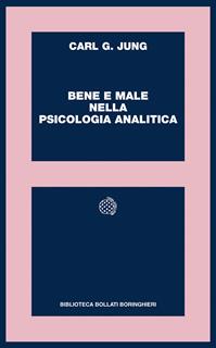 Bene e male nella psicologia analitica - Carl Gustav Jung - Libro Bollati Boringhieri 1993, Biblioteca Bollati Boringhieri | Libraccio.it