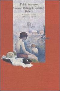 Belletà. Adolescenza temuta, adolescenza sognata - Fulvio Scaparro, Gustavo Pietropolli Charmet - Libro Bollati Boringhieri 1993, Esperienza psicologica | Libraccio.it