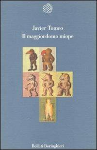 Il maggiordomo miope - Javier Tomeo - Libro Bollati Boringhieri 1993, Variantine | Libraccio.it