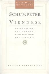 Schumpeter viennese. Imprenditori istituzioni e riproduzione del capitale