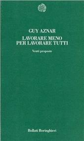 Lavorare meno per lavorare tutti. Venti proposte