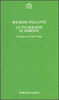 Le tecnologie di armonia - Maurizio Pallante - Libro Bollati Boringhieri 1994, Temi | Libraccio.it
