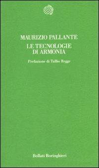 Le tecnologie di armonia - Maurizio Pallante - Libro Bollati Boringhieri 1994, Temi | Libraccio.it