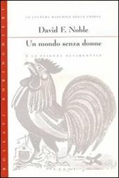 Un mondo senza donne e la scienza occidentale