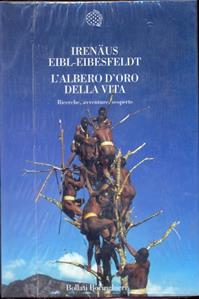 L' albero d'oro della vita. Ricerche, avventure, scoperte - Irenäus Eibl-Eibesfeldt - Libro Bollati Boringhieri, Nuova cultura | Libraccio.it