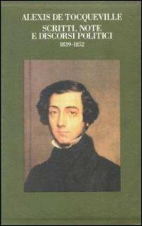 Scritti, note e discorsi politici (1839-1852) - Alexis de Tocqueville - Libro Bollati Boringhieri 1994, Pantheon | Libraccio.it