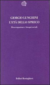 L' età dello spreco. Disoccupazione e bisogni sociali