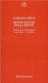 Monoculture della mente. Biodiversità, biotecnologia e agricoltura «Scientifica»