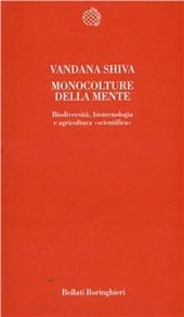 Monoculture della mente. Biodiversità, biotecnologia e agricoltura «Scientifica»