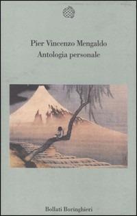 Antologia personale - Pier Vincenzo Mengaldo - Libro Bollati Boringhieri 1995, Varianti | Libraccio.it